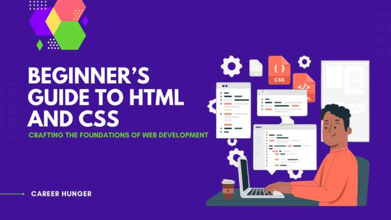 Beginner's Guide to HTML and CSS - Career Hunger