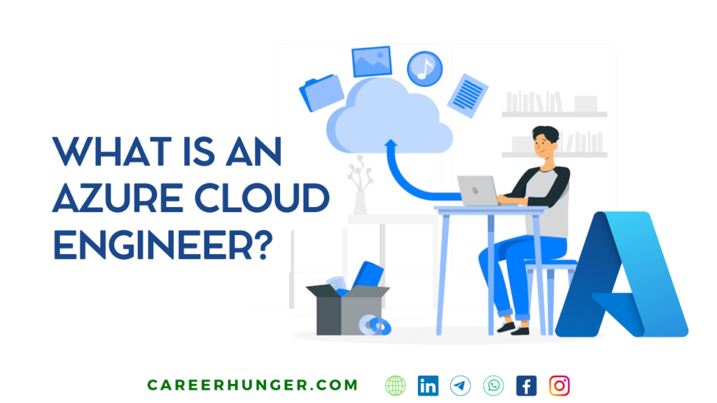 What is an Azure Cloud Engineer