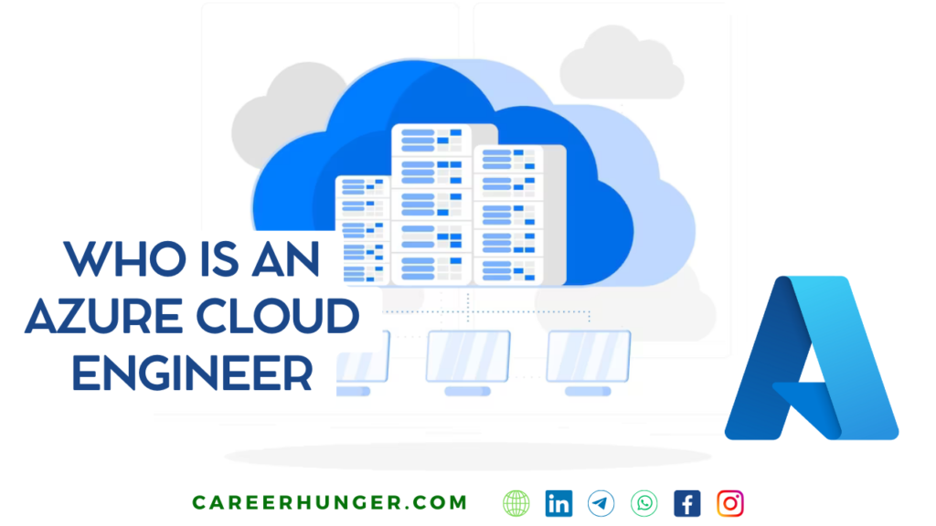 Who is an Azure Cloud Engineer