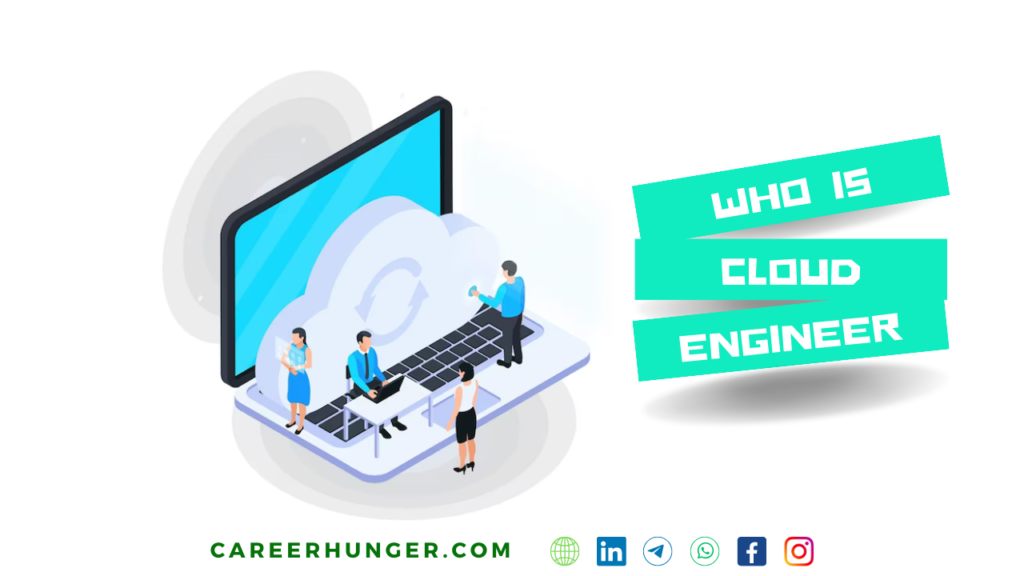 Who is a Cloud Engineer