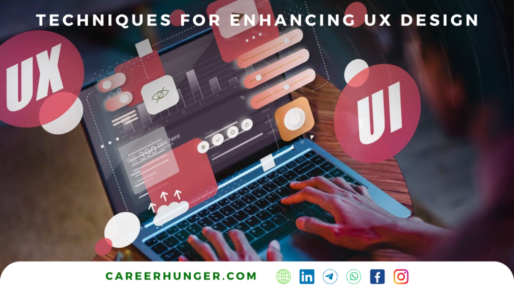 Techniques for Enhancing UX Design