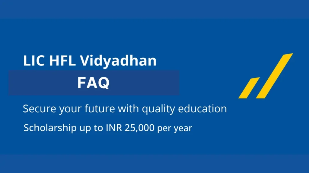 LIC HFL Vidyadhan Scholarship FAQ