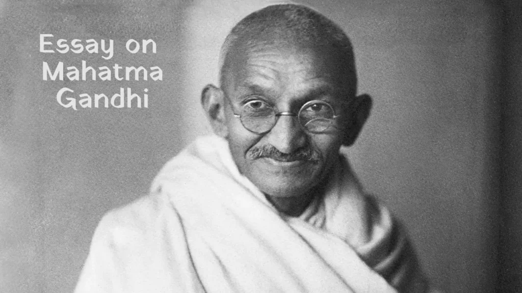 Essay on Mahatma Gandhi